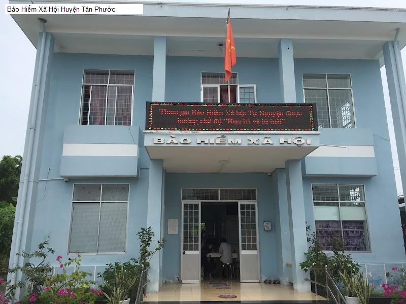 Bảo Hiểm Xã Hội Huyện Tân Phước