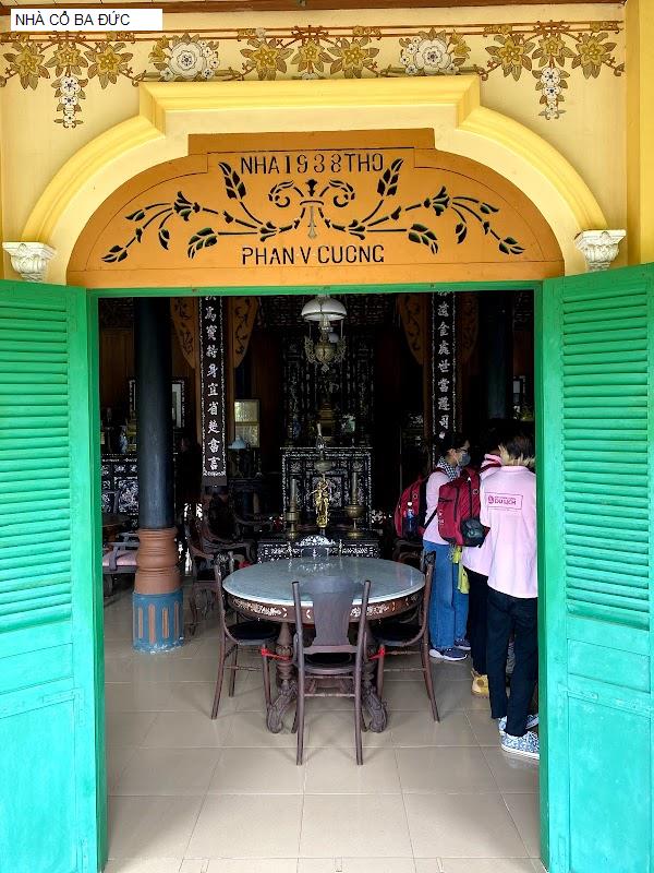 NHÀ CỔ BA ĐỨC