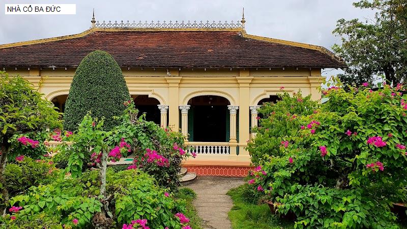 NHÀ CỔ BA ĐỨC
