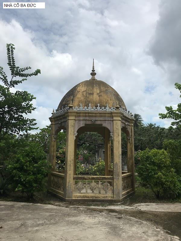 NHÀ CỔ BA ĐỨC