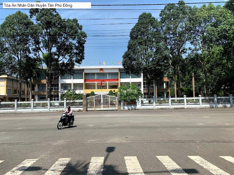 Tòa Án Nhân Dân Huyện Tân Phú Đông