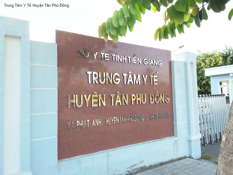 Trung Tâm Y Tế Huyện Tân Phú Đông