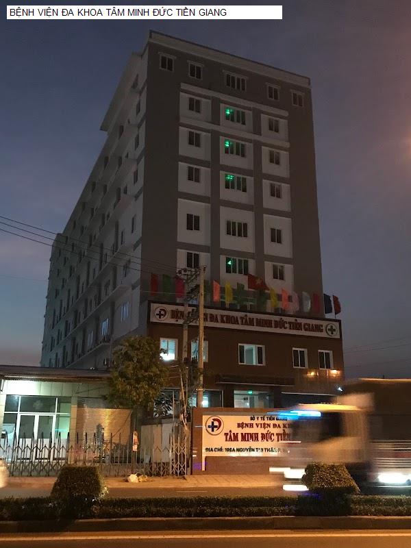 BỆNH VIỆN ĐA KHOA TÂM MINH ĐỨC TIỀN GIANG