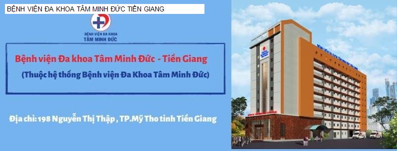 BỆNH VIỆN ĐA KHOA TÂM MINH ĐỨC TIỀN GIANG