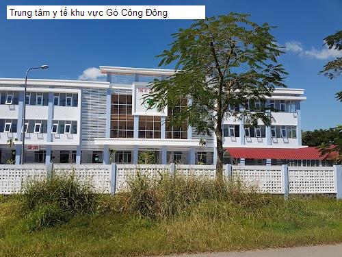 Trung tâm y tế khu vực Gò Công Đông